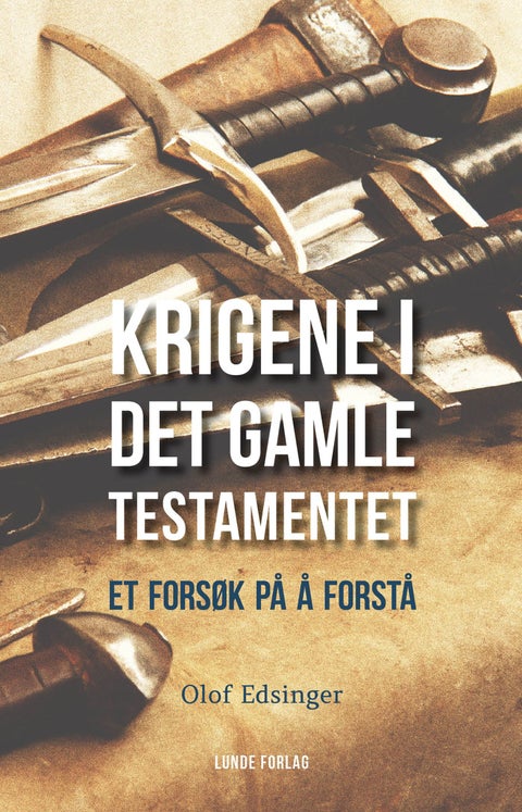 Krigene i Det gamle testamentet - et forsøk på å forstå