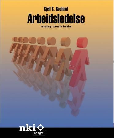 Arbeidsledelse - innføring i operativ ledelse