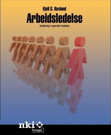 Arbeidsledelse - innføring i operativ ledelse