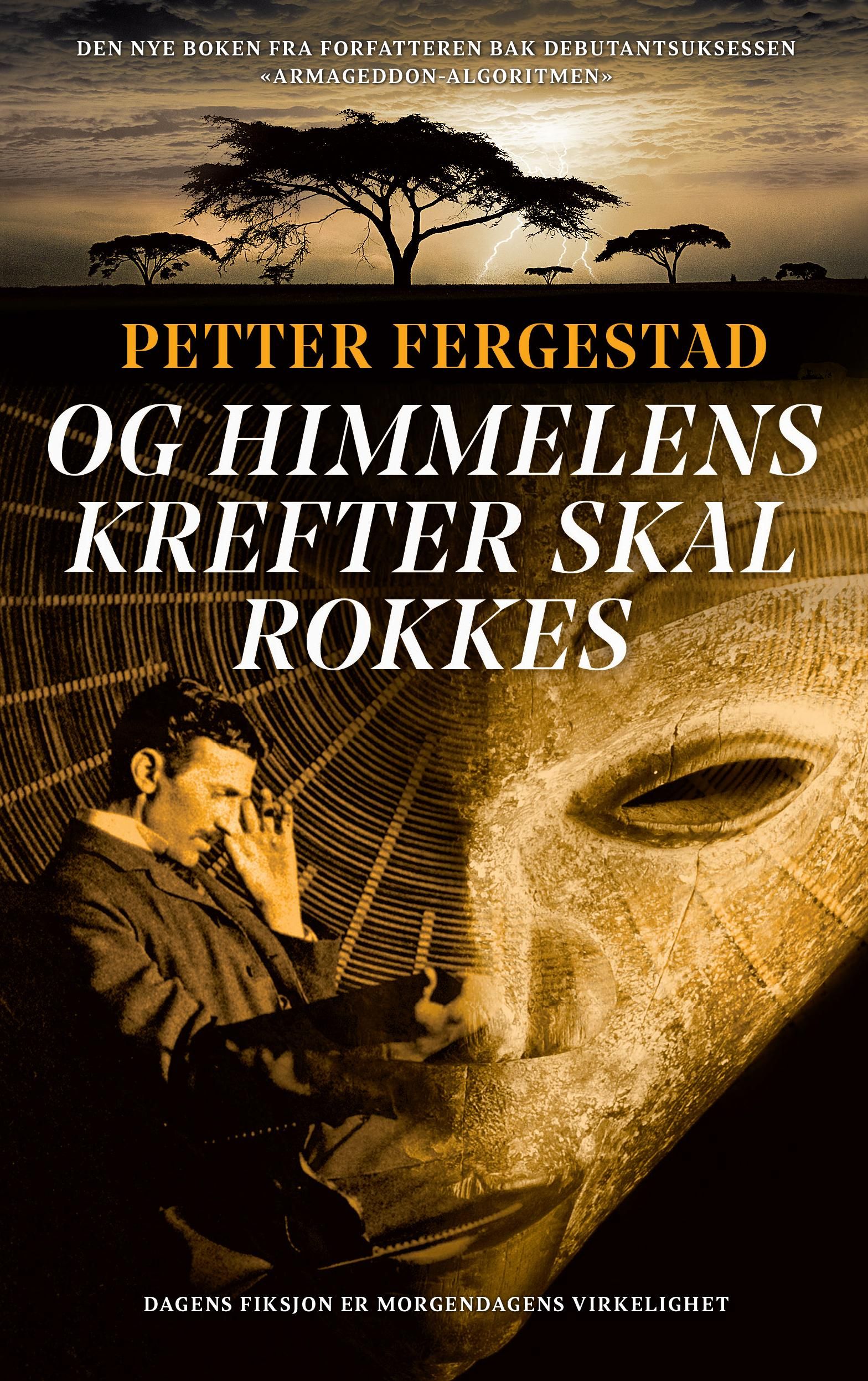 Og himmelens krefter skal rokkes