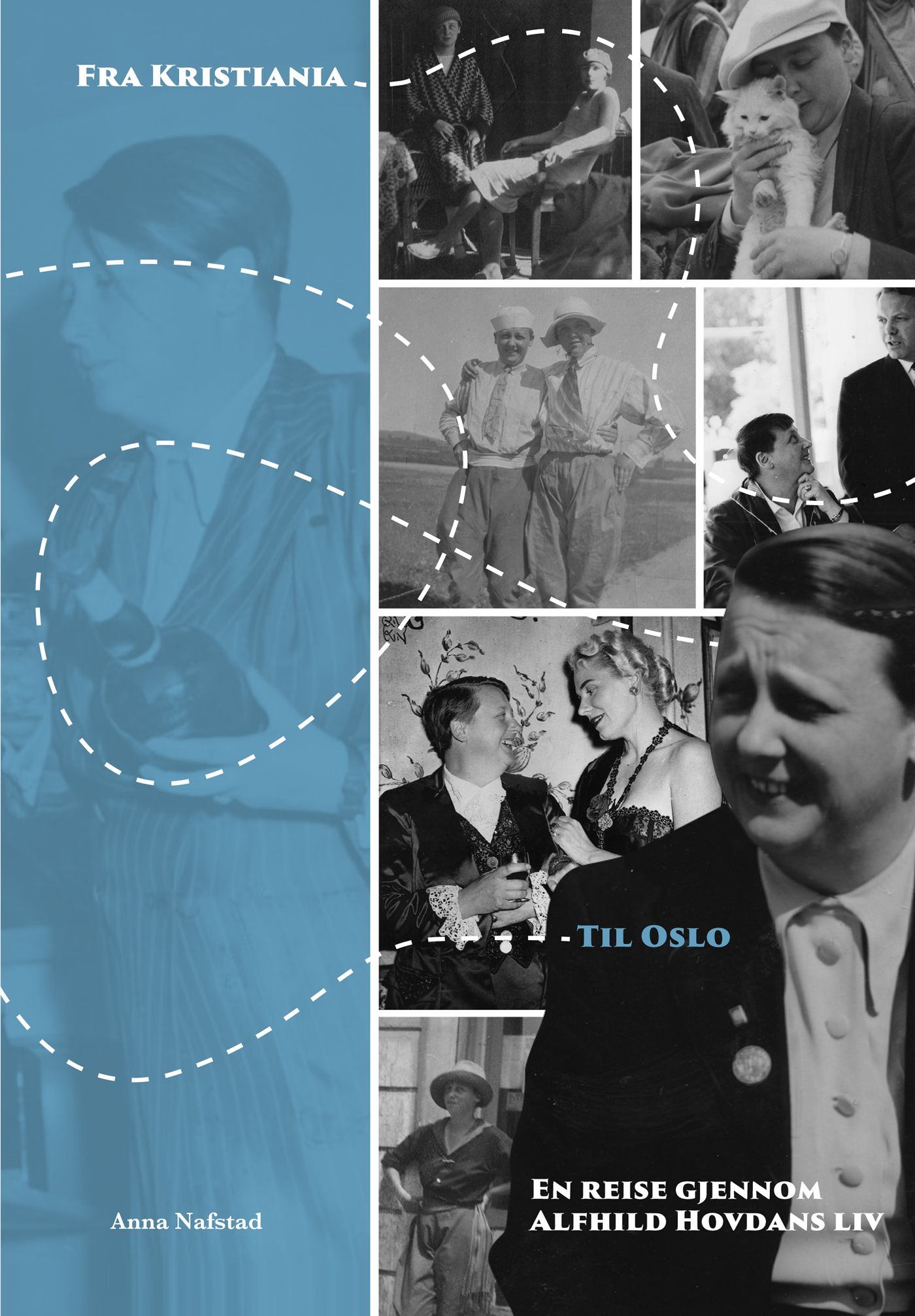 Fra Kristiania til Oslo - en reise gjennom Alfhild Hovdans liv