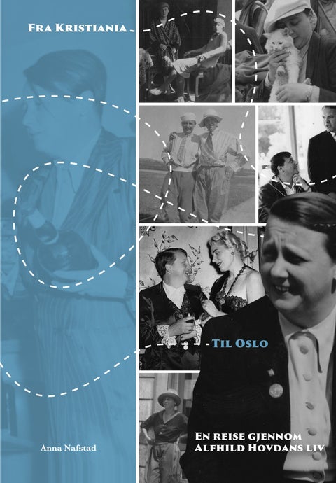Fra Kristiania til Oslo - en reise gjennom Alfhild Hovdans liv