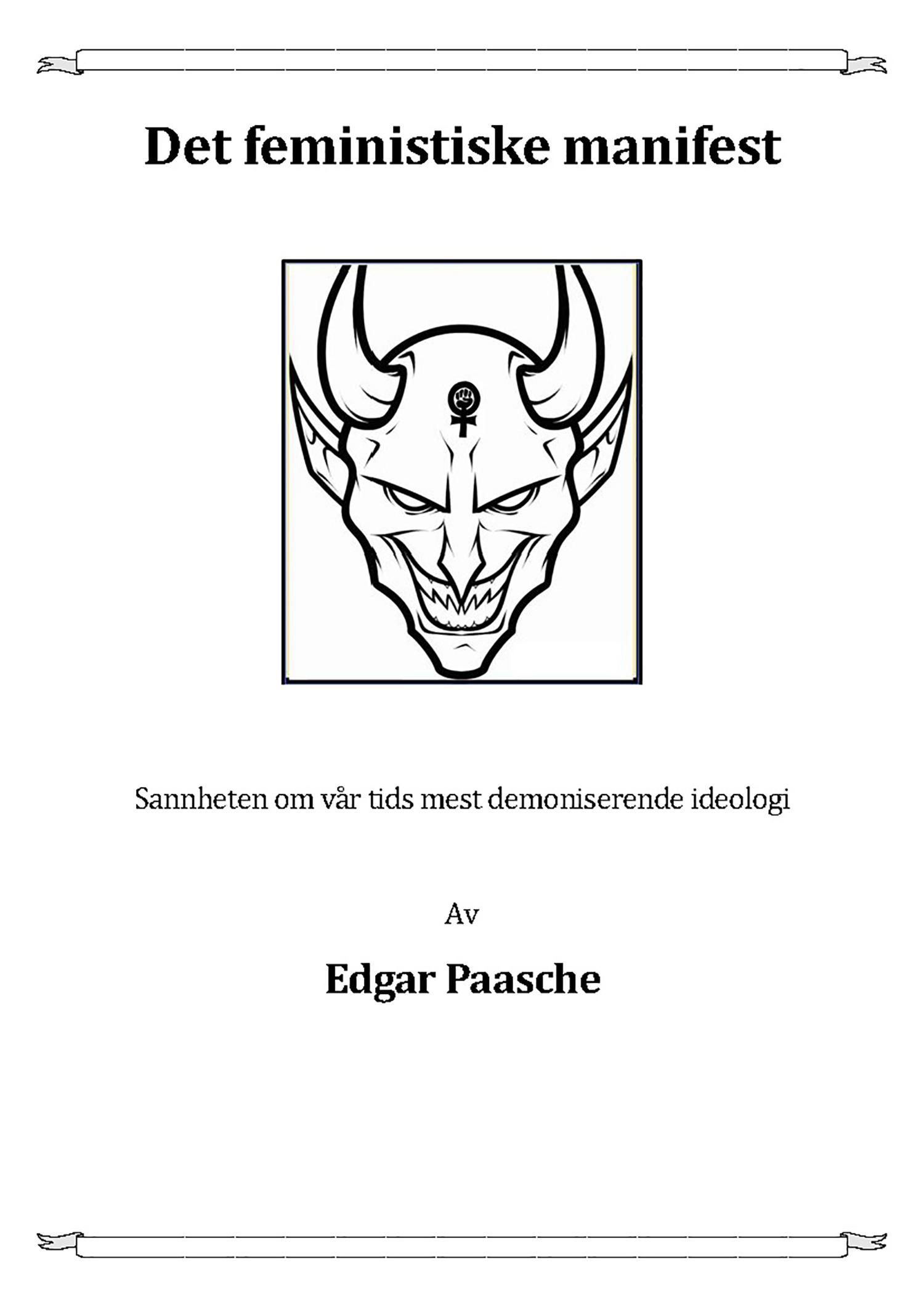 Det feministiske manifest - sannheten om vår tids mest demoniserende ideologi