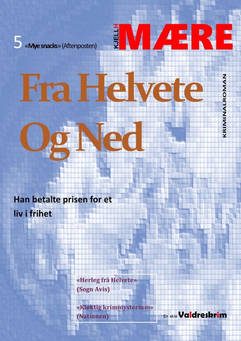 Fra helvete og ned - Valdreskrim- se opp for etterligninger