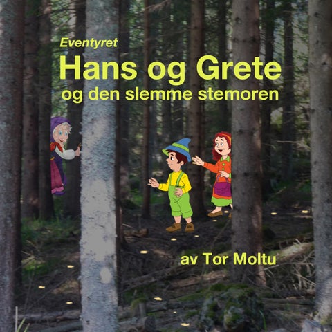 Eventyret Hans og Grete og den slemme stemoren