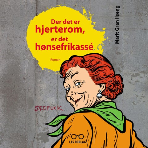 Der det er hjerterom, er det hønsefrikassé