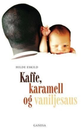 Kaffe, karamell og vaniljesaus - dokumentarbok