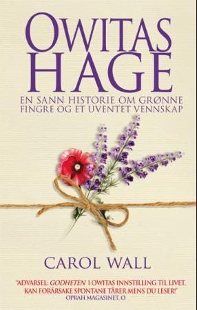 Owitas hage - en sann historie om grønne fingre og et uventet vennskap