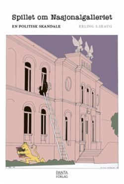 Spillet om Nasjonalgalleriet - en politisk skandale