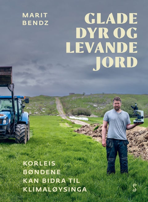 Glade dyr og levande jord - korleis bøndene kan bidra til klimaløysinga