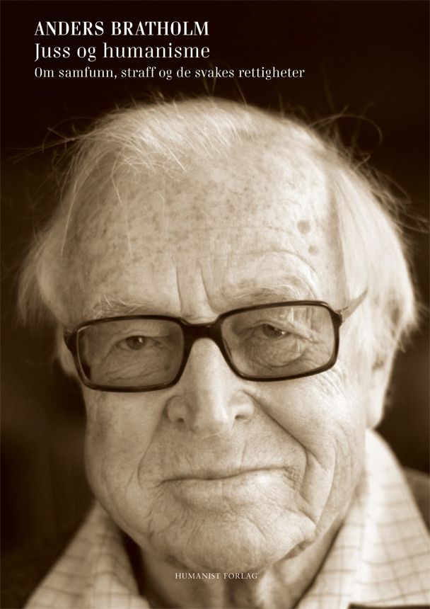 Juss og humanisme - om samfunn, straff og de svakes rettigheter