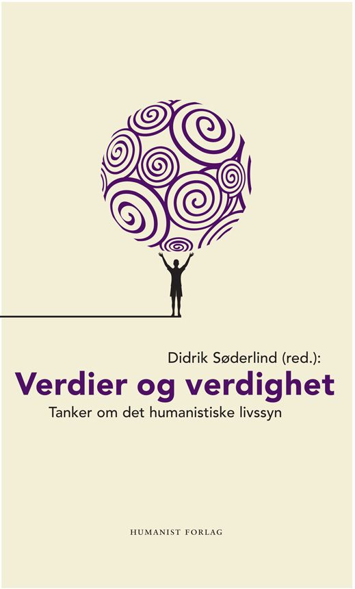Verdier og verdighet - tanker om humanismen