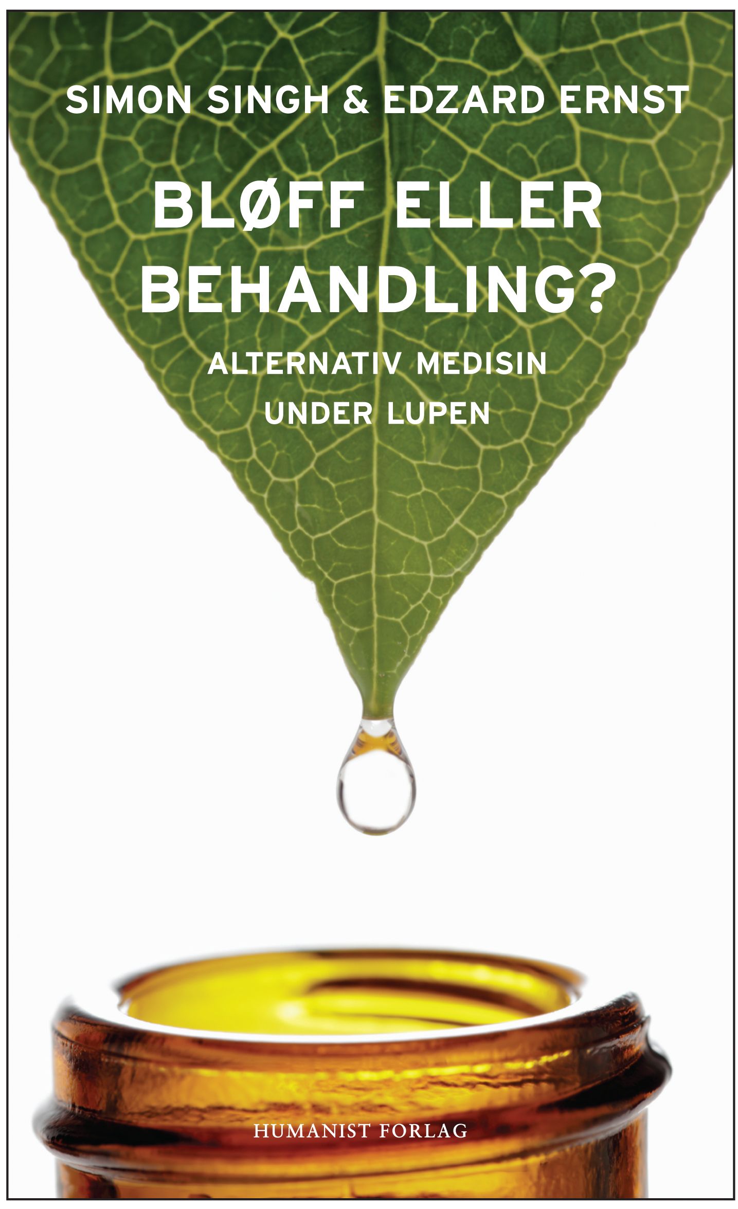 Bløff eller behandling? - alternativ medisin under lupen