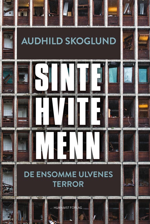 Sinte hvite menn - de ensomme ulvenes terror