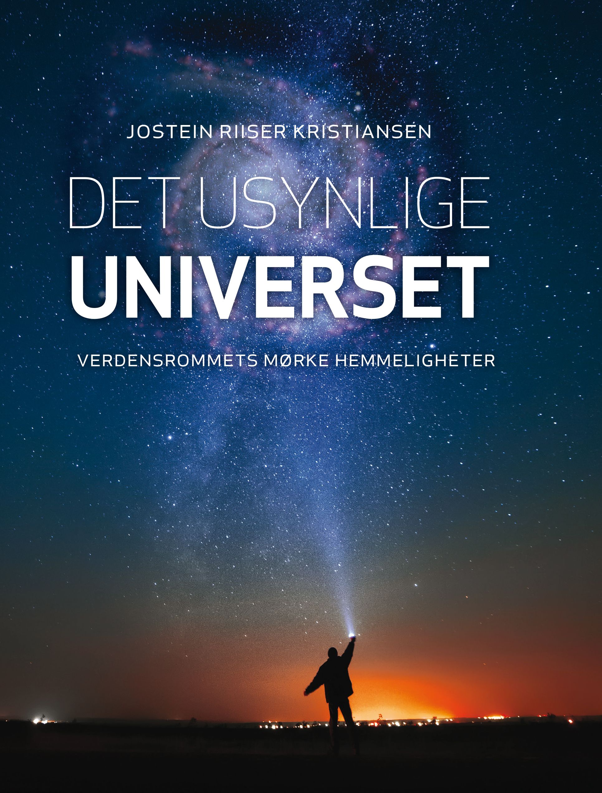 Det usynlige universet - verdensrommets mørke hemmeligheter