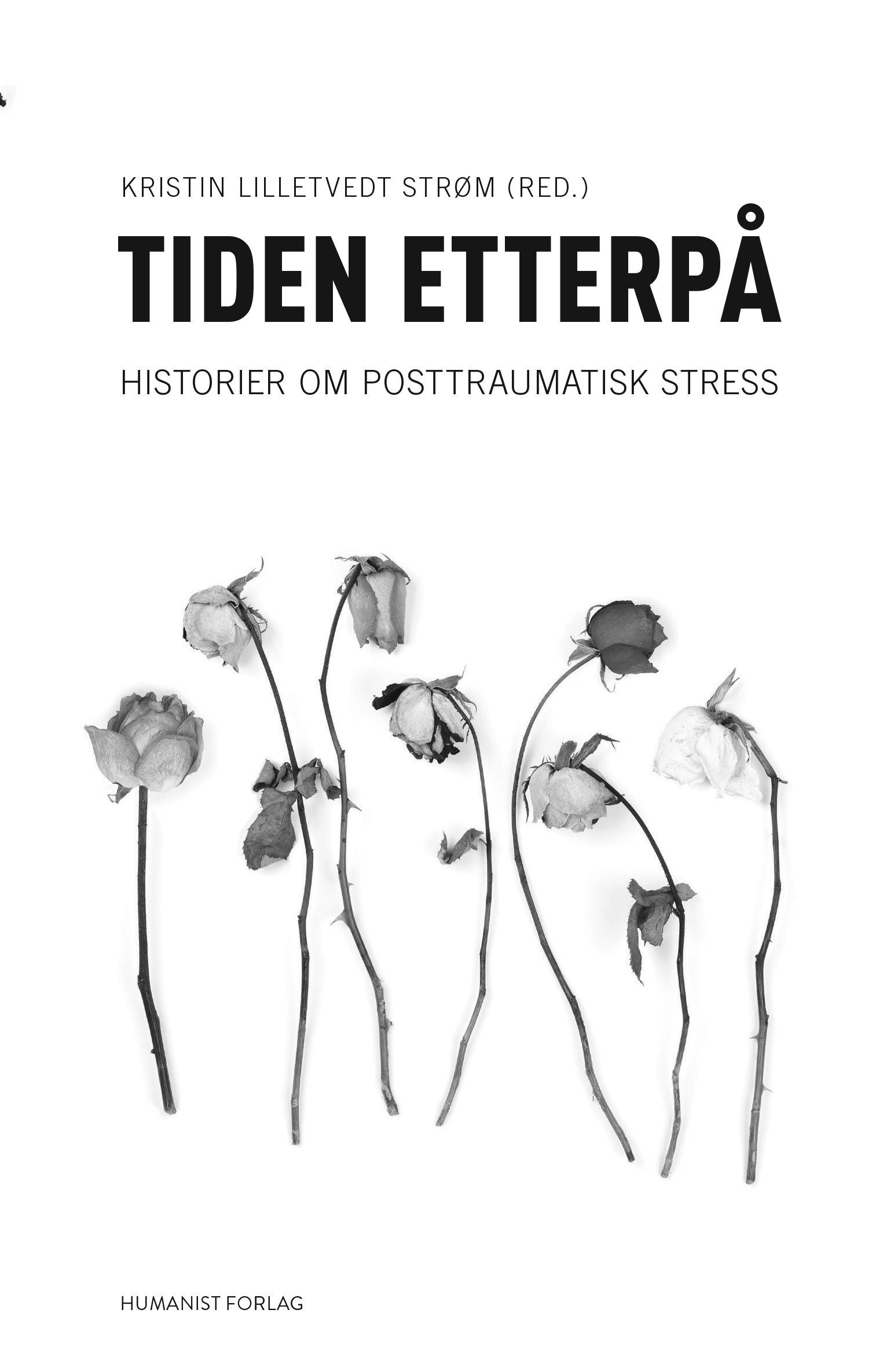 Tiden etterpå - historier om posttraumatisk stress