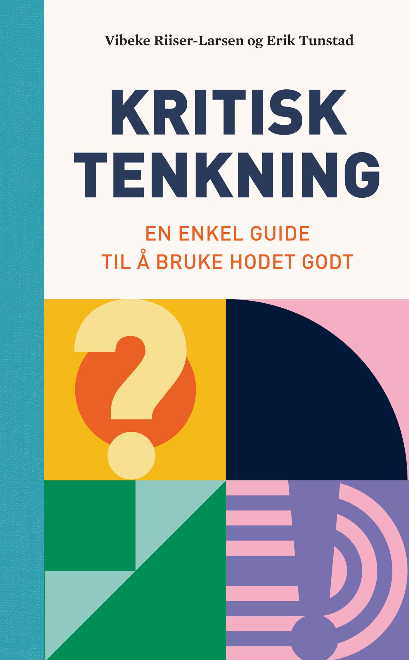 Kritisk tenkning - en enkel guide til å bruke hodet godt