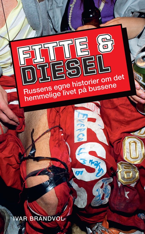 Fitte & diesel - russens egne historier om det hemmelige livet på bussene