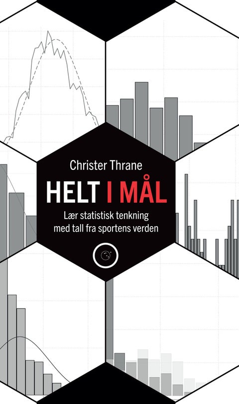 Helt i mål - lær statistisk tenkning med tall fra sportens verden