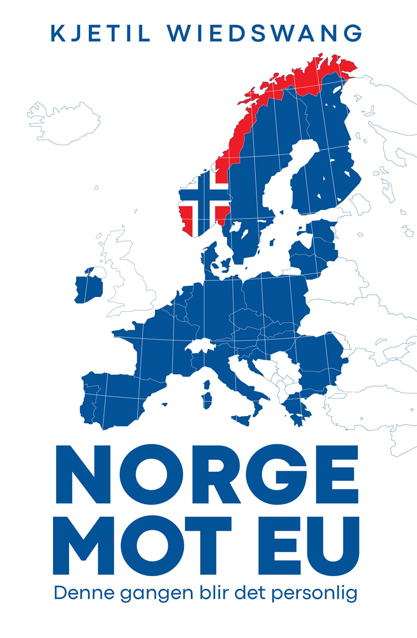 Norge mot EU - denne gangen blir det personlig