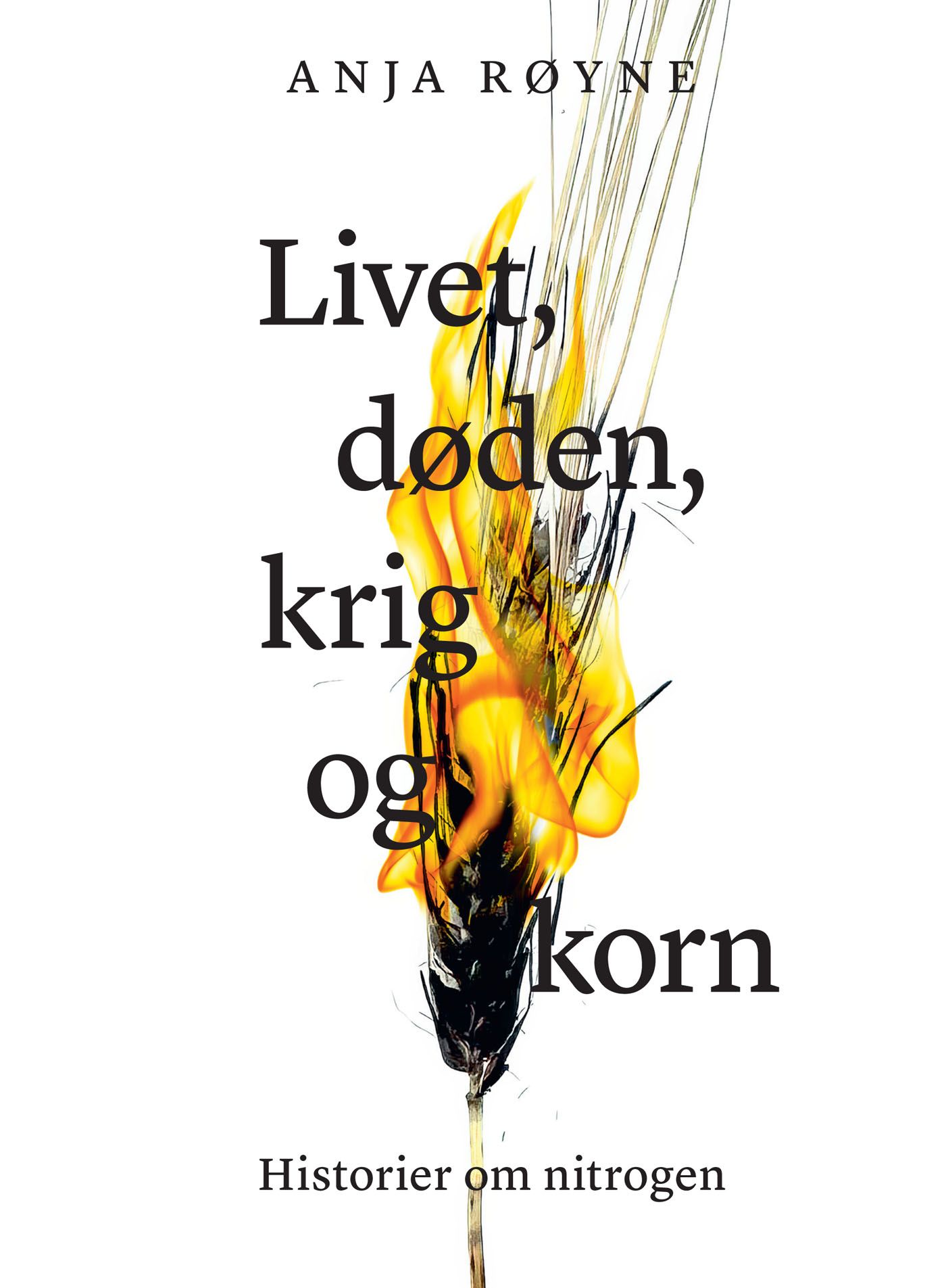 Livet, døden, krig og korn - historier om nitrogen