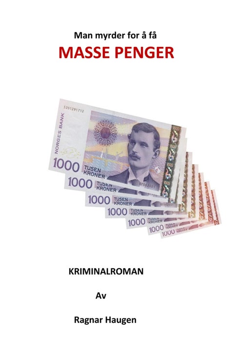 Man myrder for å få masse penger - kriminalroman