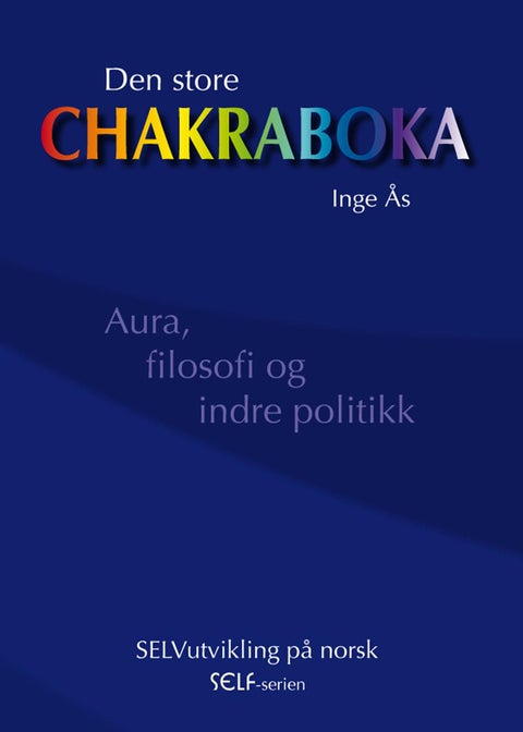 Den store chakraboka - aura, filosofi og indre politikk