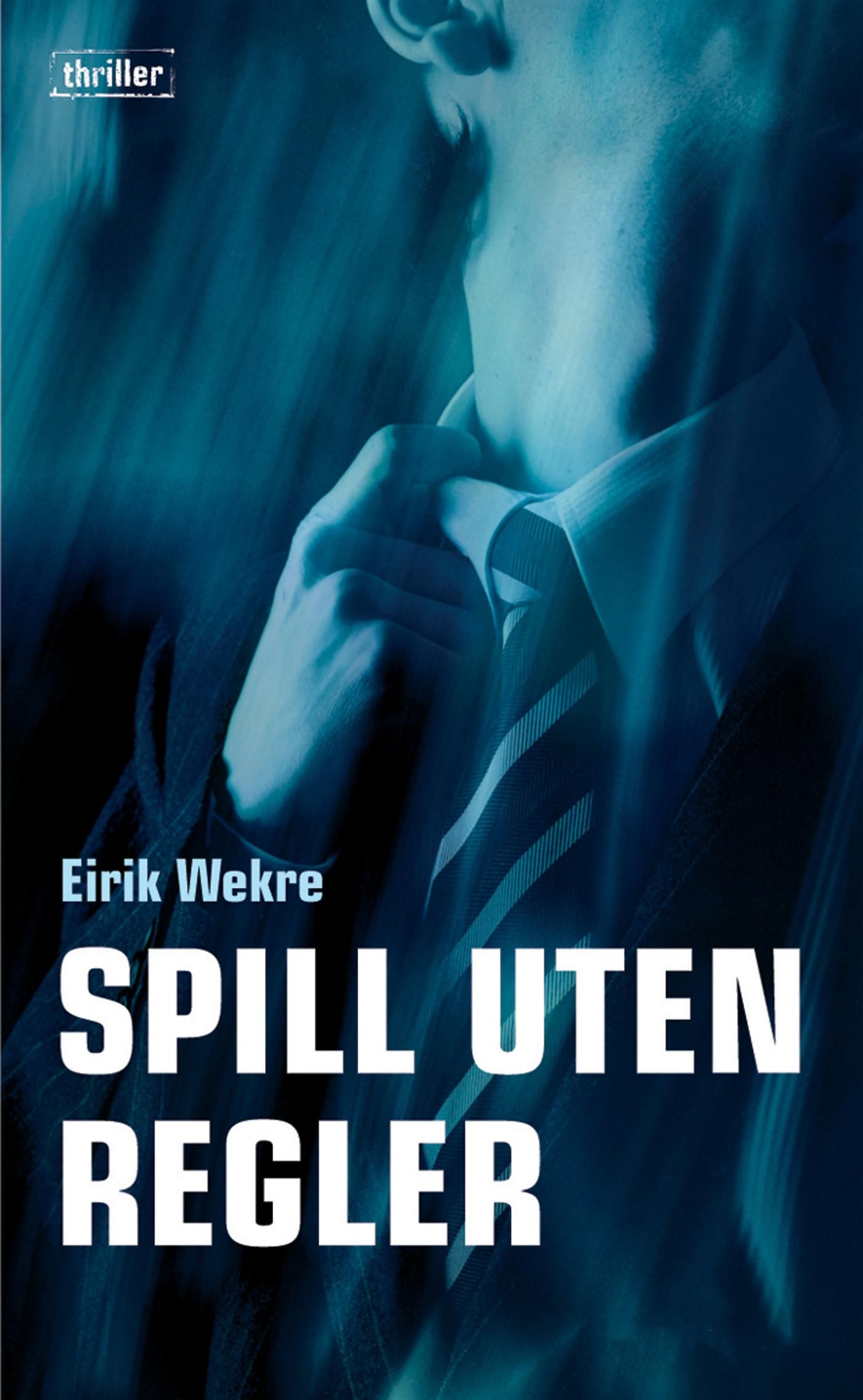 Spill uten regler - thriller
