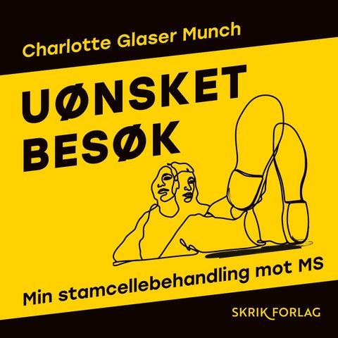 Uønsket besøk - min stamcellebehandling mot MS