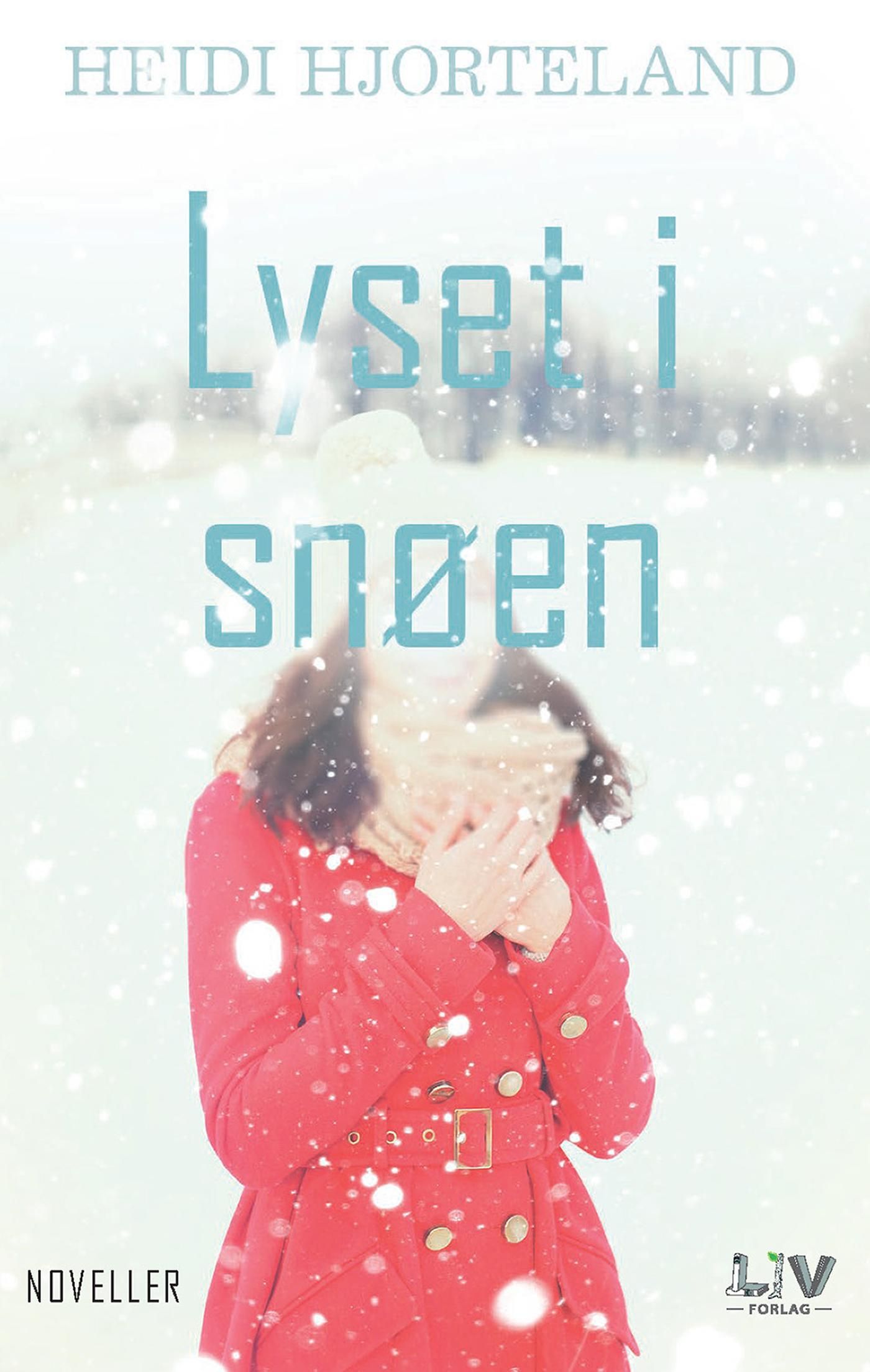 Lyset i snøen - noveller