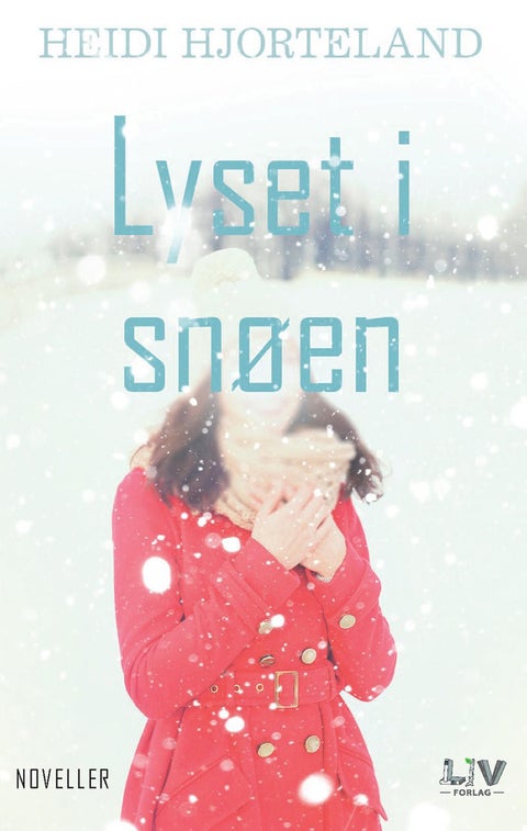 Lyset i snøen - noveller
