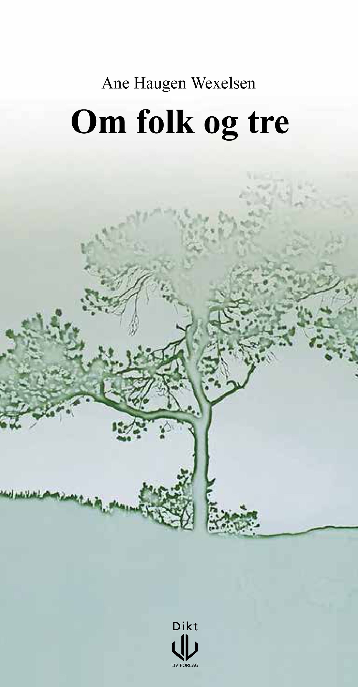 Om folk og tre - dikt