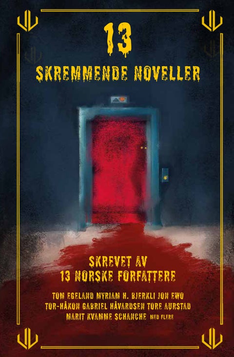 13 skremmende noveller - skrevet av 13 norske forfattere