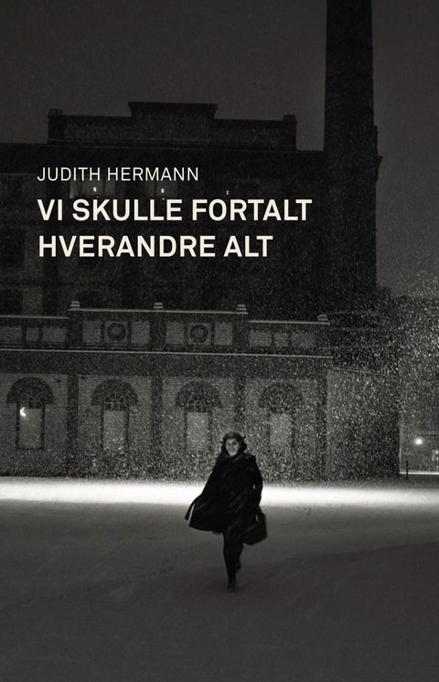 Vi skulle fortalt hverandre alt