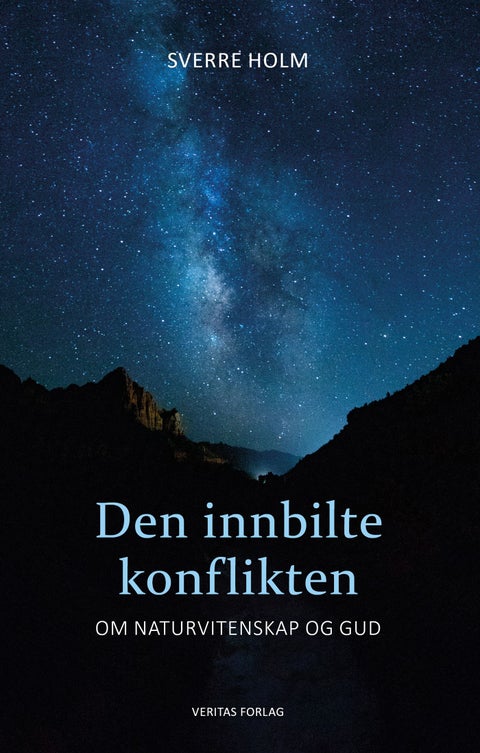 Den innbilte konflikten - om naturvitenskap og Gud
