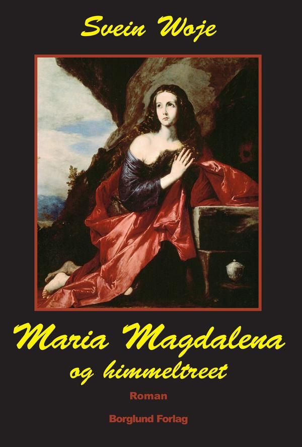 Maria Magdalena og himmeltreet - roman