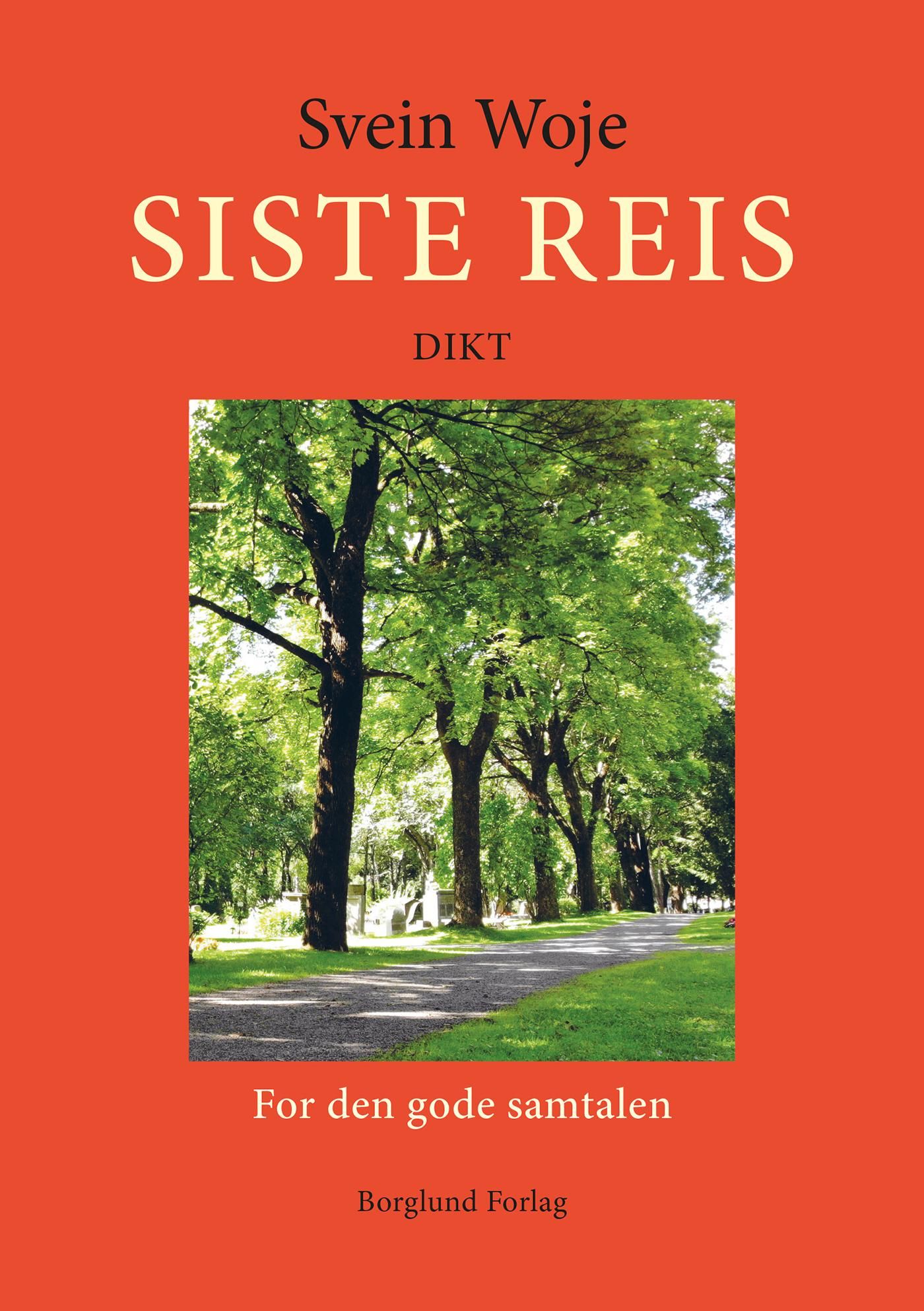 Siste reis - dikt : for den gode samtalen