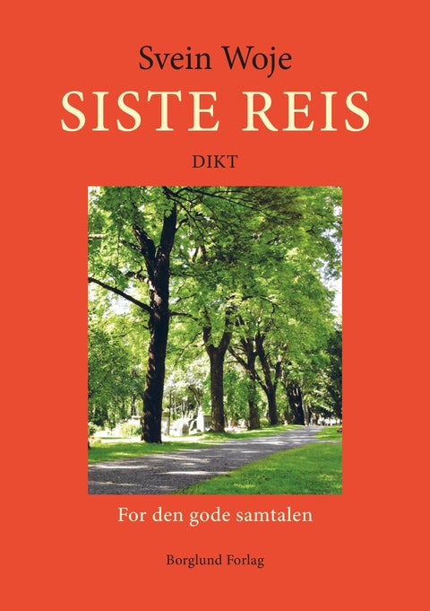Siste reis - dikt : for den gode samtalen