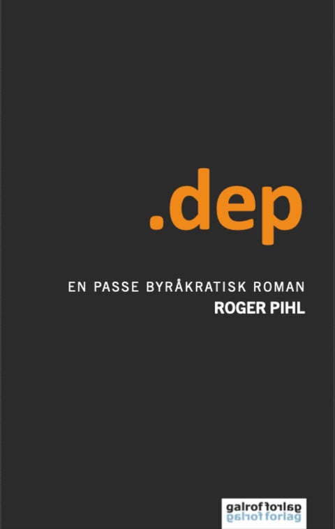 .dep - en passe byråkratisk roman