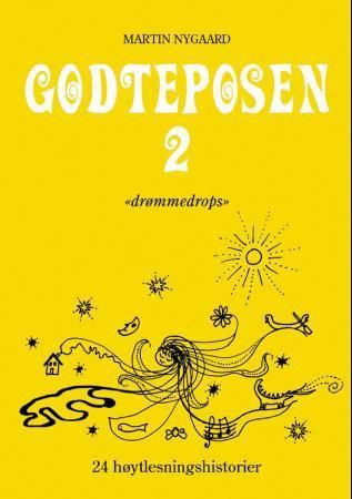 Godteposen 2 - drømmedrops : 24 høytlesningshistorier