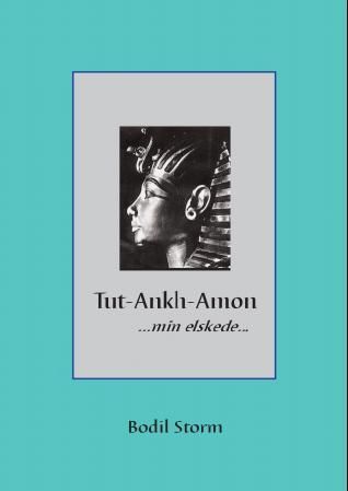 Tut-Ankh-Amon - min elskede