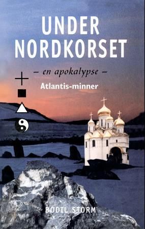 Under nordkorset - en apokalypse : Atlantis-minner