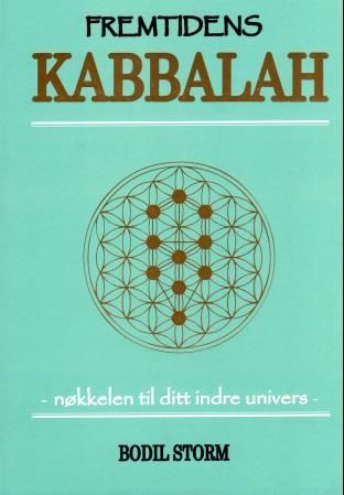 Fremtidens kabbalah - nøkkelen til ditt indre univers