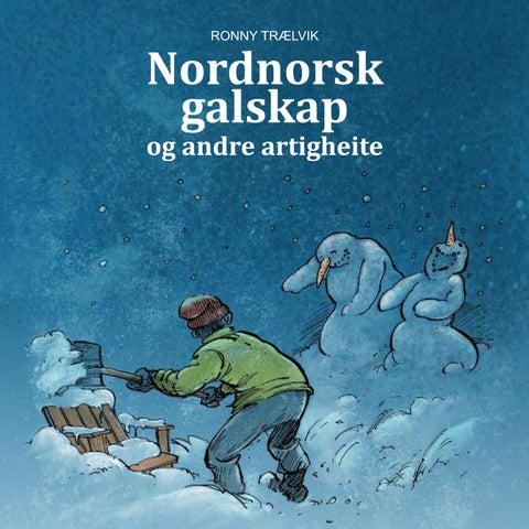 Nordnorsk galskap, og andre artigheite - og andre artigheite