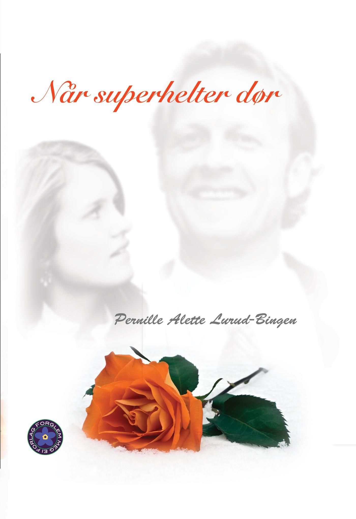 Når superhelter dør - en historie fra virkeligheten