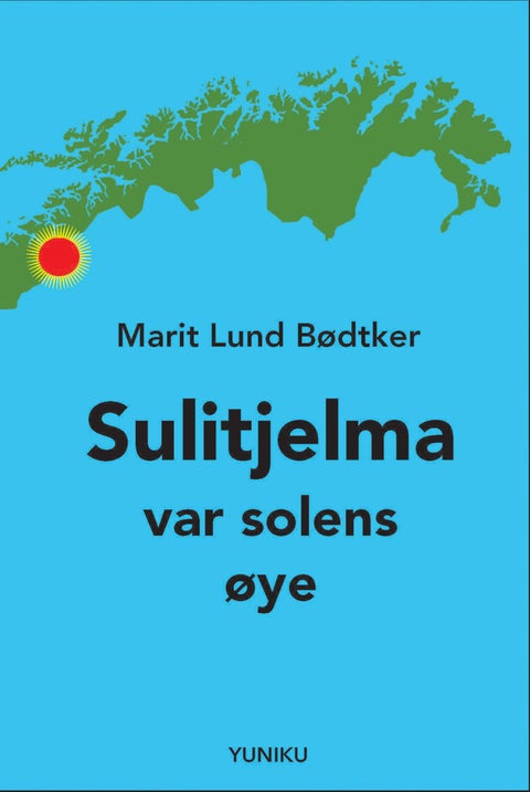 Sulitjelma var solens øye - roman
