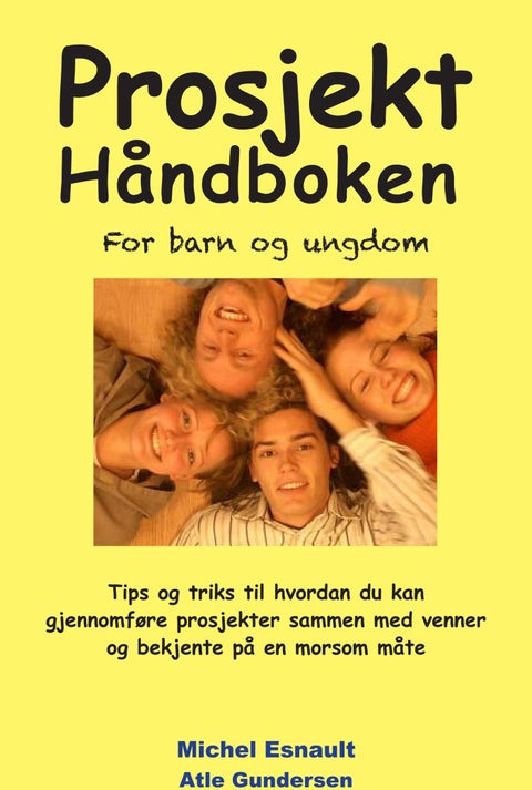 Prosjektarbeid - en håndbok for barn og ungdom
