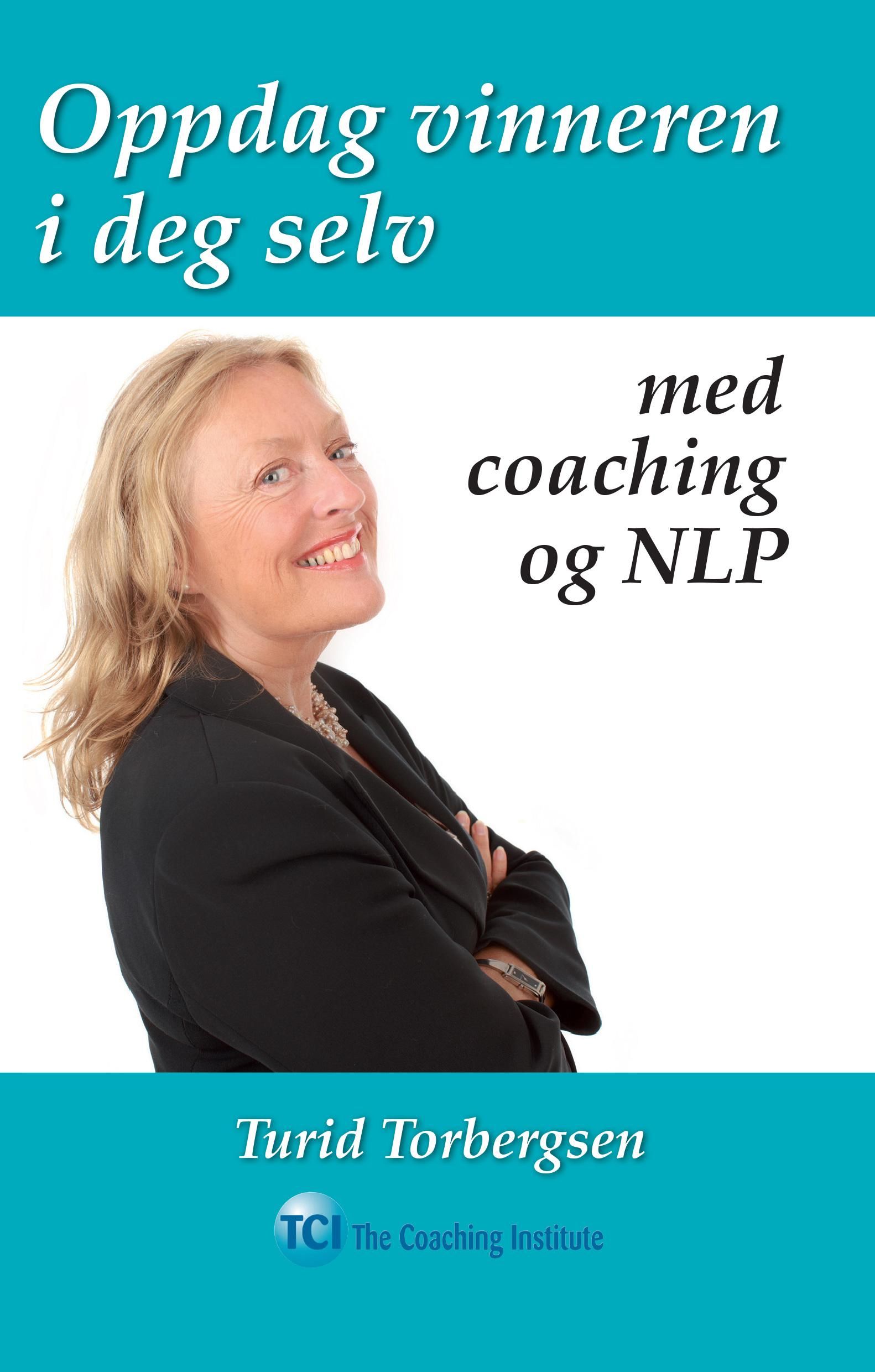 Oppdag vinneren i deg selv med coaching og NLP