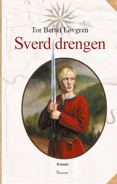 Sverddrengen - første bind i trilogien om Tord