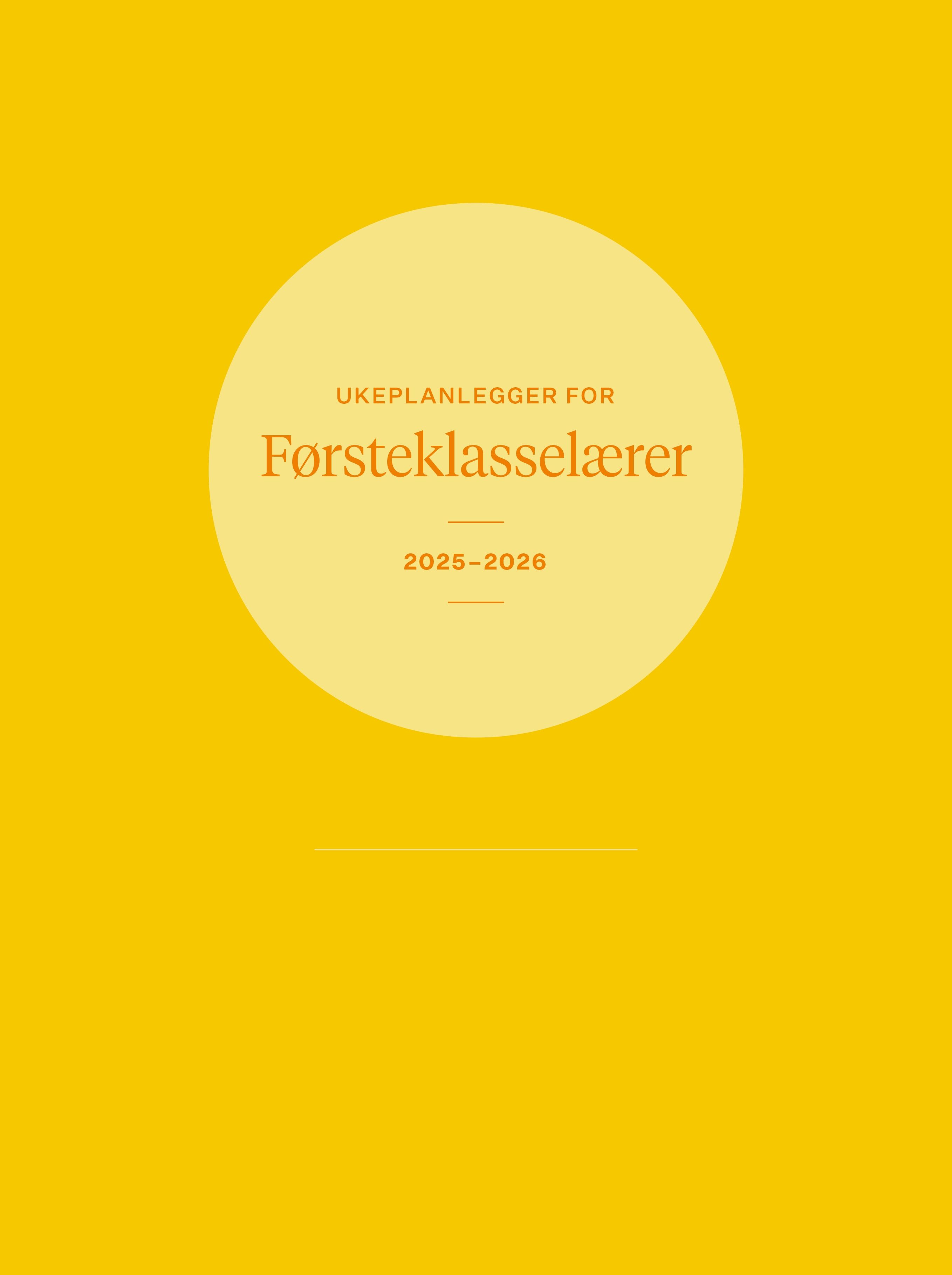 Ukeplanlegger for førsteklasselærer 2025-2026